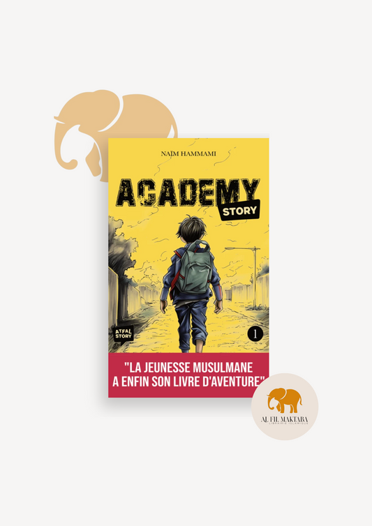 Academy Story Tome 1 - Naïm Hammami - Atfal Story AL FIL MAKTABA