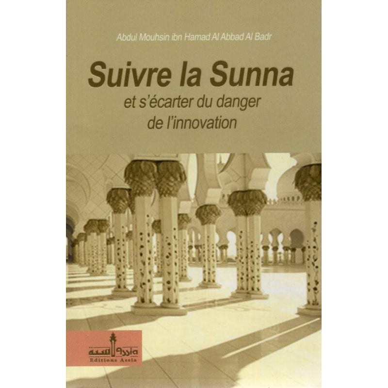 Suivre la Sunna et s'Écarter du Danger de l'Innovation Al Fil Maktaba