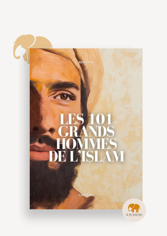 Les 101 grands hommes de l'Islam - Sarrazins