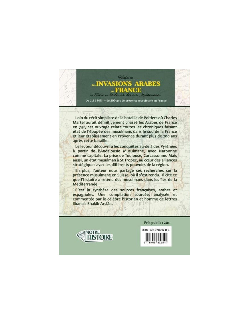 Histoire des invasions Arabes en France, Suisse, Italie et Méditerranée de 712 à 975 - Shakib Arslân Al Fil Maktaba