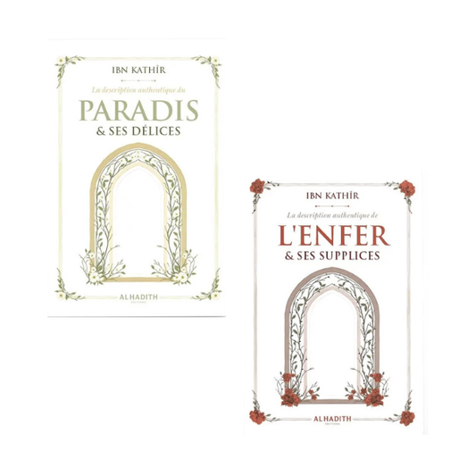 Duo : La description authentique du Paradis & ses délices/La description authentique de l'Enfer & ses supplices - ibn Kathîr - al-hadith