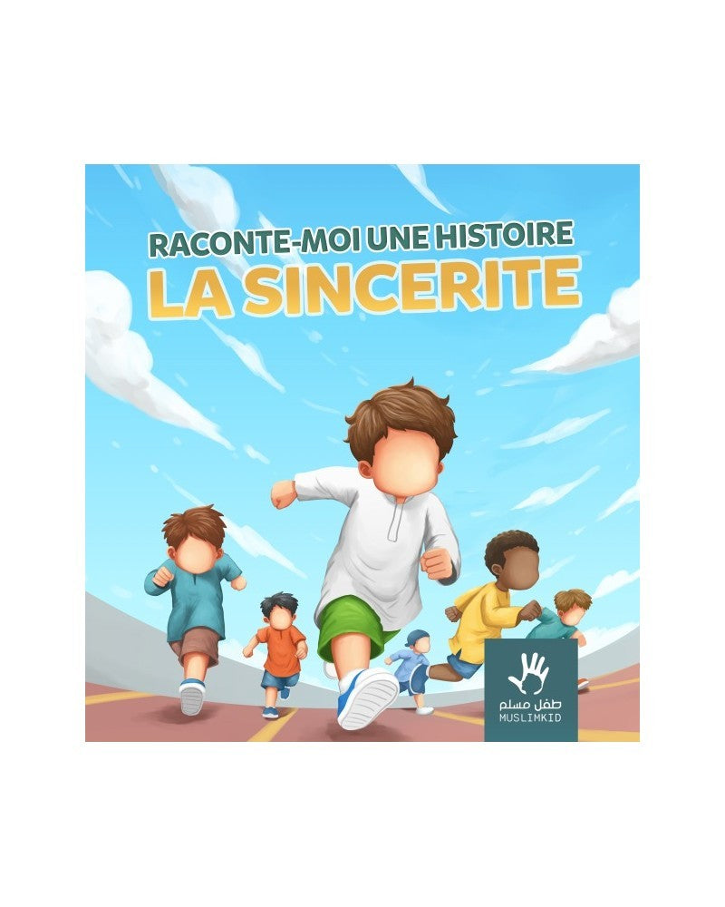 Raconte moi une histoire - La sincérité - Muslimkid AL FIL MAKTABA