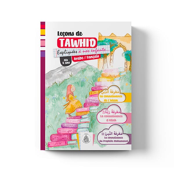 Leçons de tawhid expliquées à nos enfants - Éditions Pieux Prédécesseurs AL FIL MAKTABA