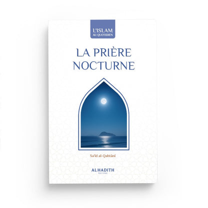 La prière nocturne - Sa'îd Al-Qahtânî - Al-Hadith