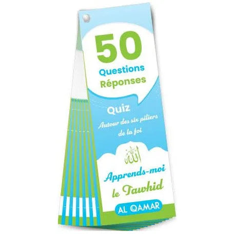 Quiz autour des six pilliers de la foi - Apprends-moi le Tawhid - 50 Questions & Réponses - Al Qamar AL FIL MAKTABA