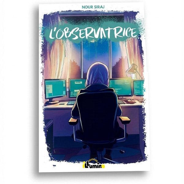 L’Observatrice (Volume 2) – Nour Siraj – Éditions Illumina Al Fil Maktaba