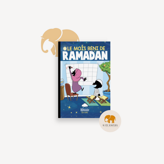 Le mois béni du ramadan - Bdouin édition AL FIL MAKTABA