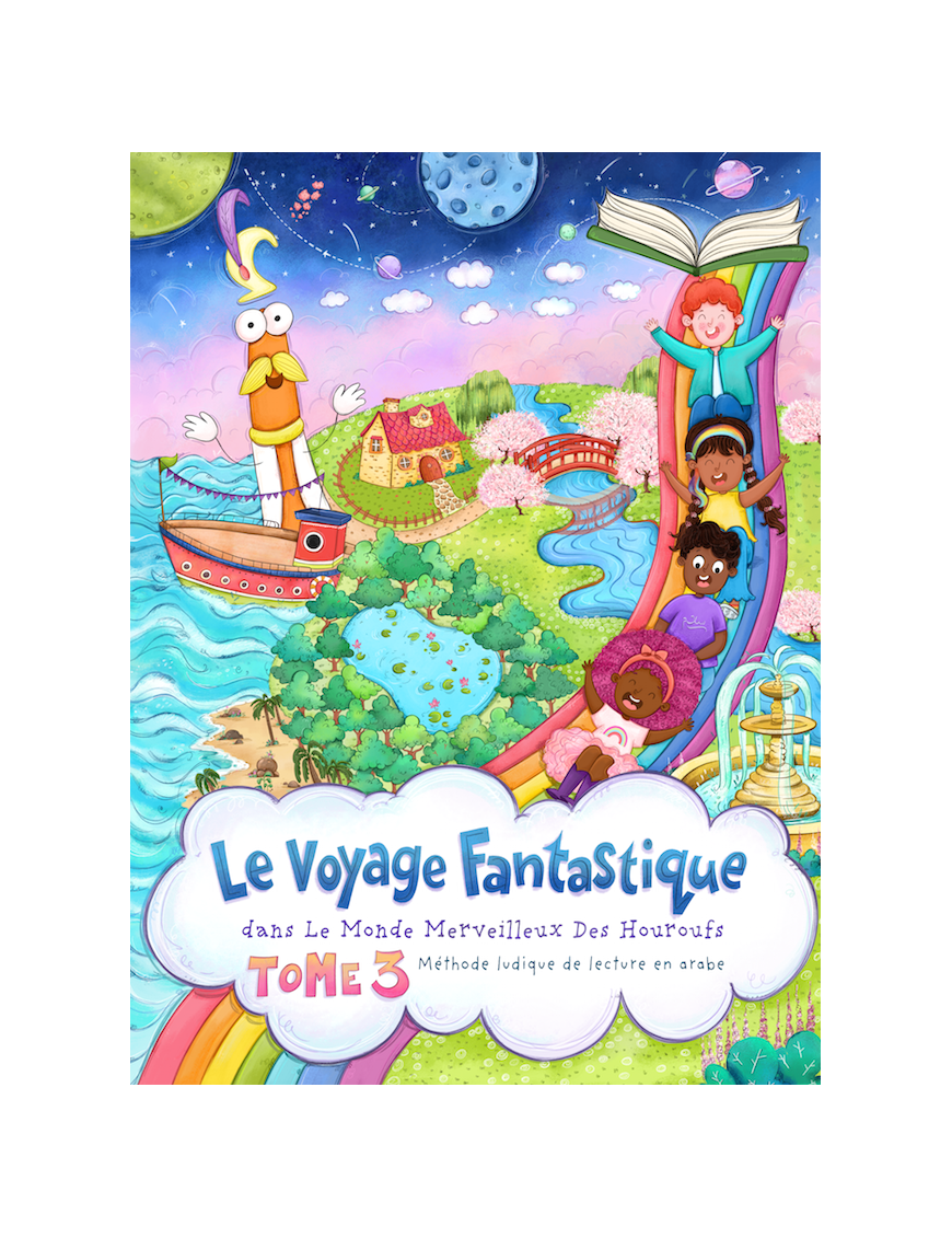 Le voyage Fantastique - Tome 3 - Monde Merveilleux des Houroufs Al Fil Maktaba