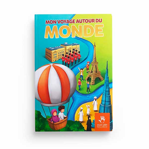 Mon voyage autour du monde - Muslimkid Al Fil Maktaba