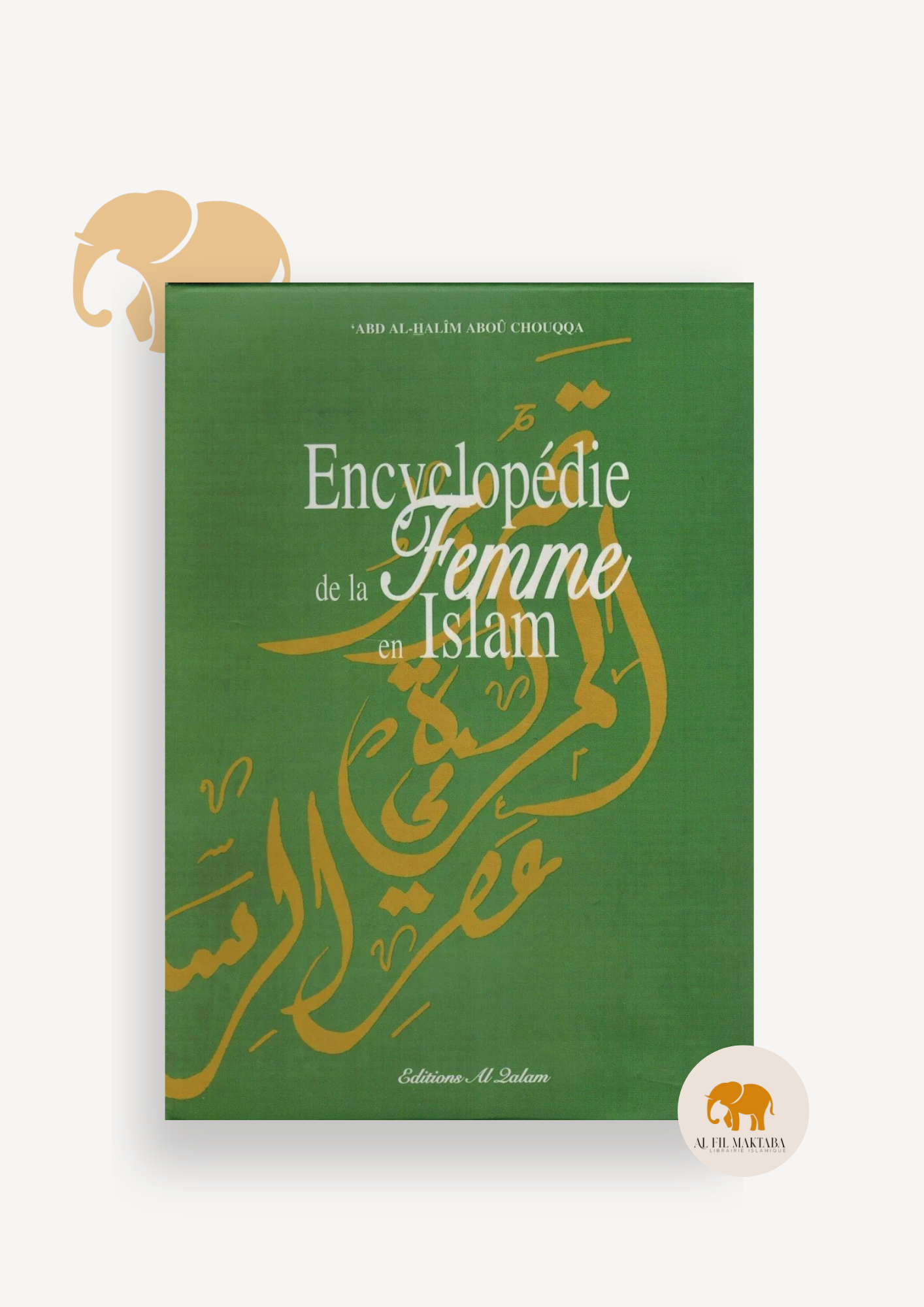 Encyclopédie de la Femme en Islam (2 Volumes) - 'Abd Al-Halîm Abou Chouqqa - Al-Qalam