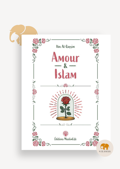 Amour & Islam - Ibn Al-Qayyim - MuslimLife
