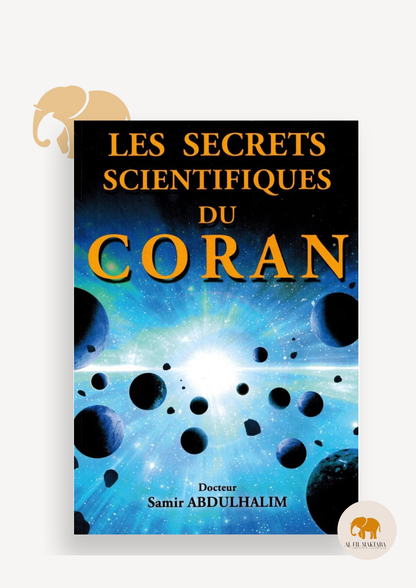 Les Secrets Scientifiques du Coran - Dr Samir AbdulHalim