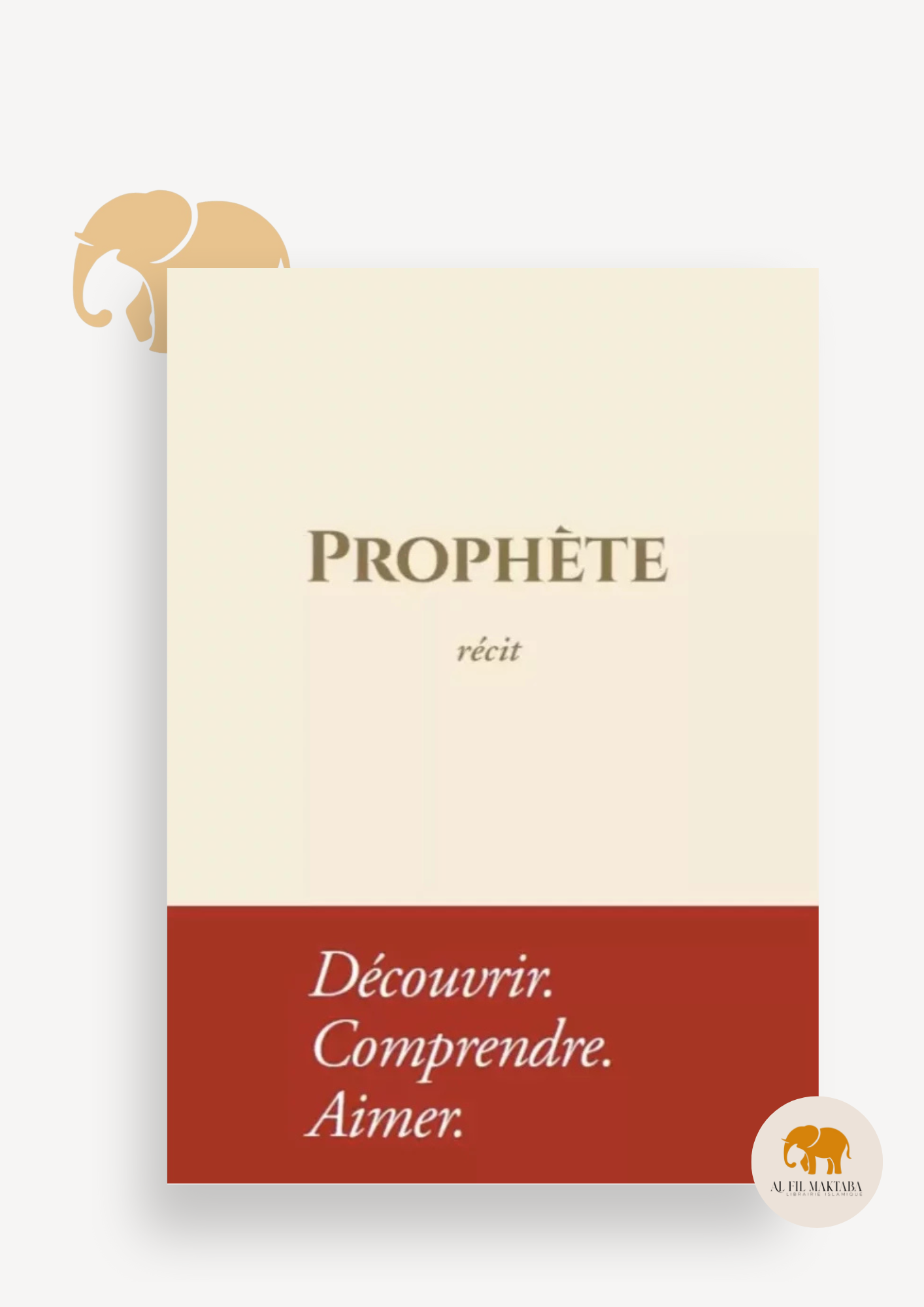 Prophète - Récit : Découvrir. Comprendre. Aimer - souple - Tawbah