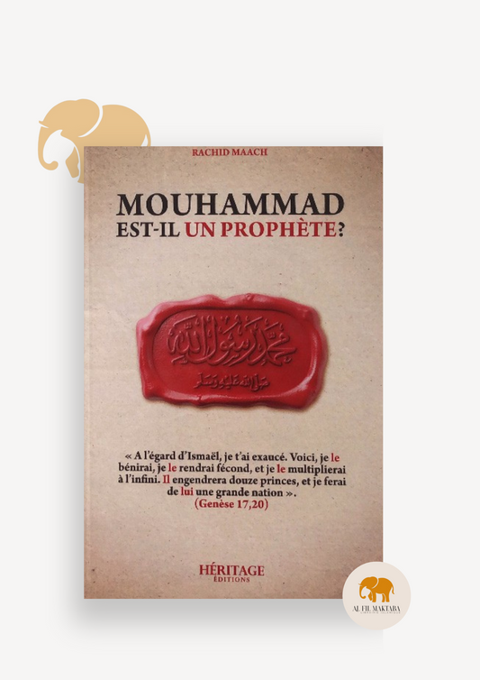 Mouhammad est-il un prophète ? Rachid Maach - Editions Héritage