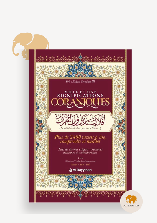 Mille et une significations coraniques - Compilation - Al Bayyinah