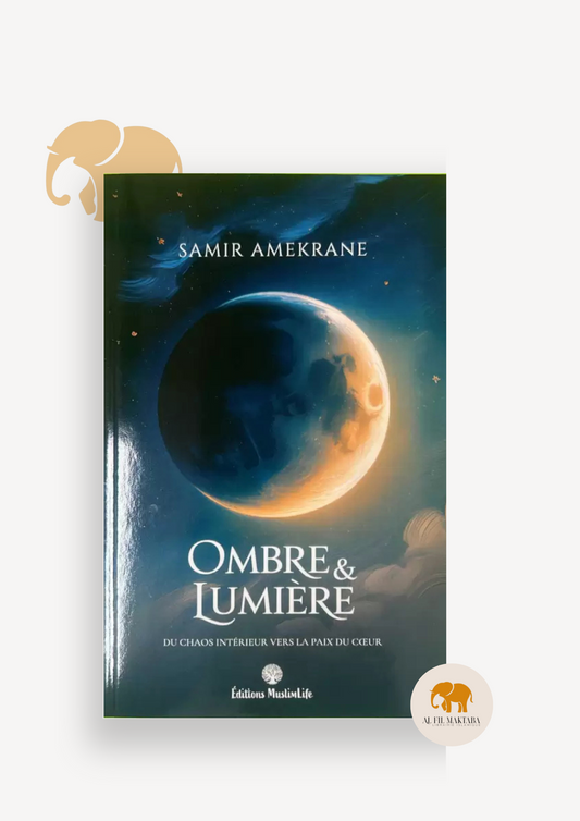 Ombre & Lumière - Samir Amekrane - MuslimLife