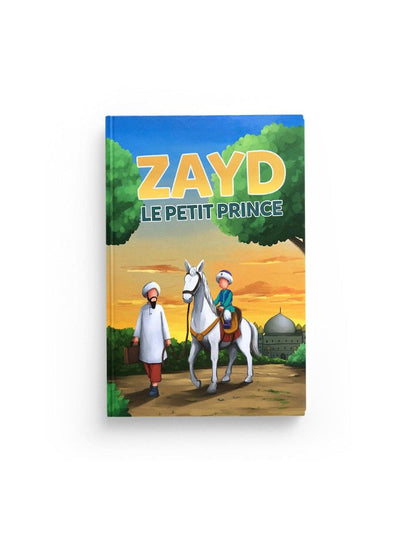 Zayd : Le Petit Prince - Edition Muslim Kid Al Fil Maktaba