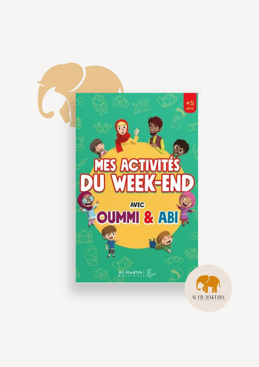 Mes activités du week-end avec Oummi & Abi - al Hadith