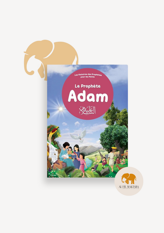 Le prophète Adam - Histoires des Prophètes pour les petits - Orientica