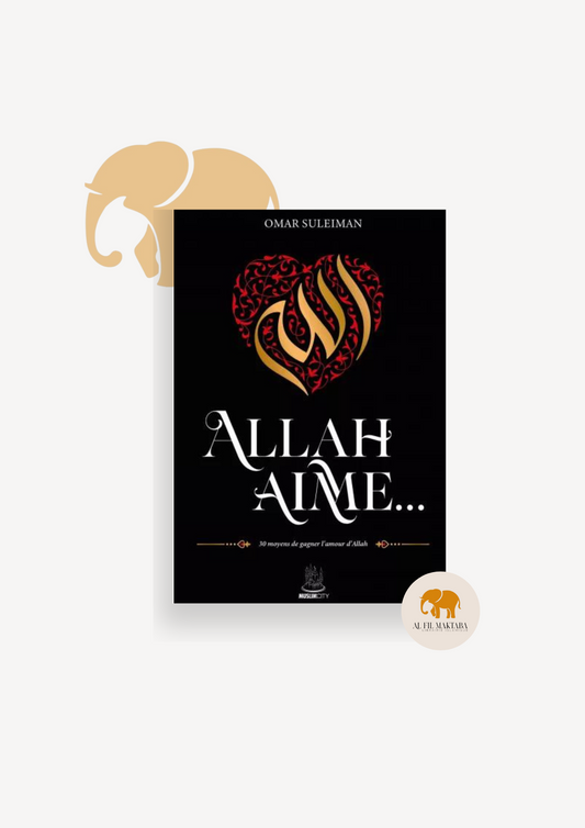 Allah aime… 30 moyens de gagner l'amour d'Allah - Omar Suleiman - MuslimCity