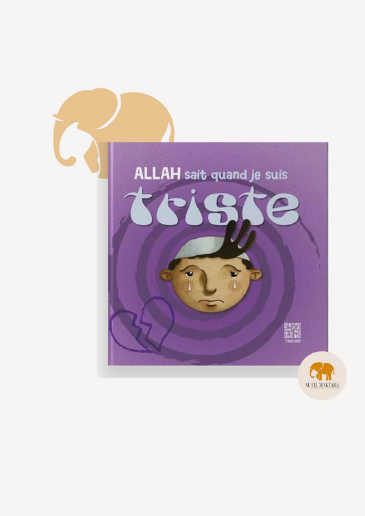 Allah sait quand je suis triste - Tawhid