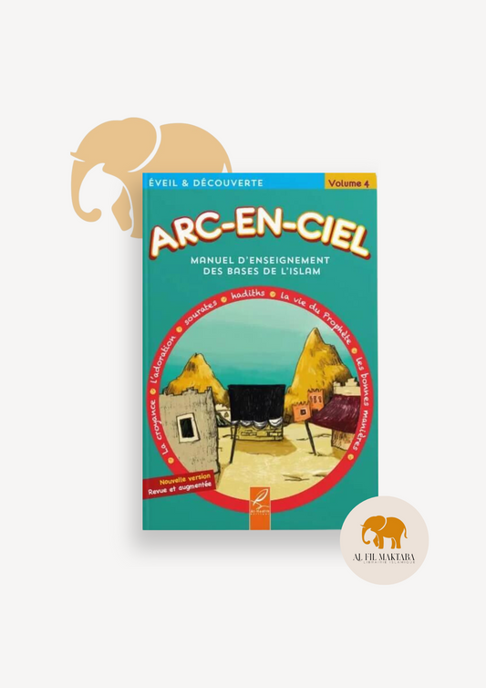 Arc-en-ciel - Manuel d'enseignement des bases de l'islam - Volume 4