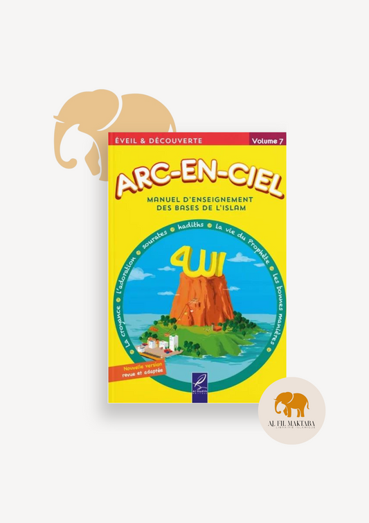 Arc-en-ciel - Manuel d'enseignement des bases de l'islam - Volume 7