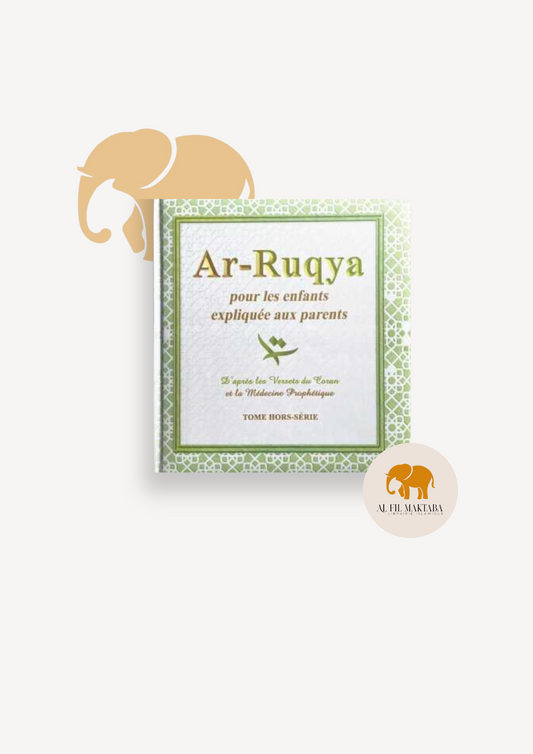 Ar-ruqya pour les enfants, expliqués aux parents- édiiton SANA AL FIL MAKTABA