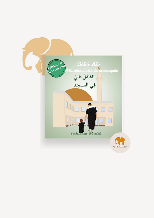 Bébé Ali à la découverte de la mosquée - Pédagogie Montéssori