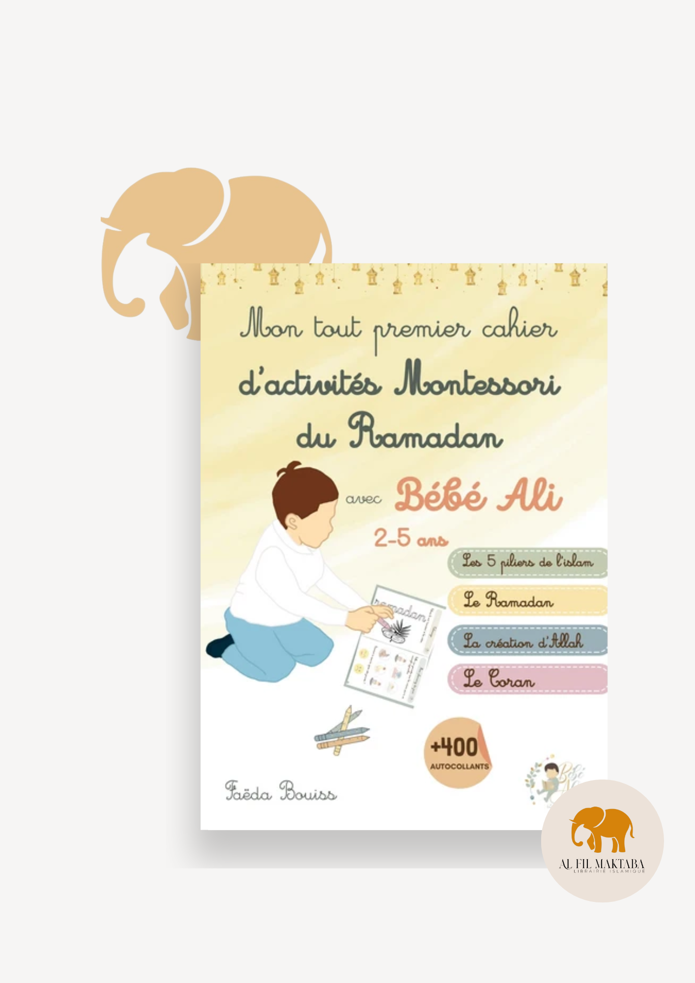 Mon tout premier cahier d'activités Montessori du Ramadan avec Bébé Ali - 2-5 ans