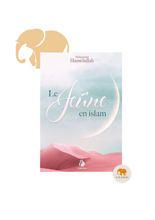 Le jeûne en islam - Muhammad Hamidullah - al Bayyinah