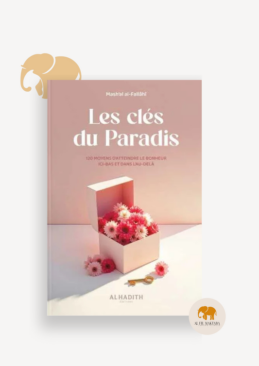 Les clés du Paradis - Mash’al al-Fallâhî - al-Hadith