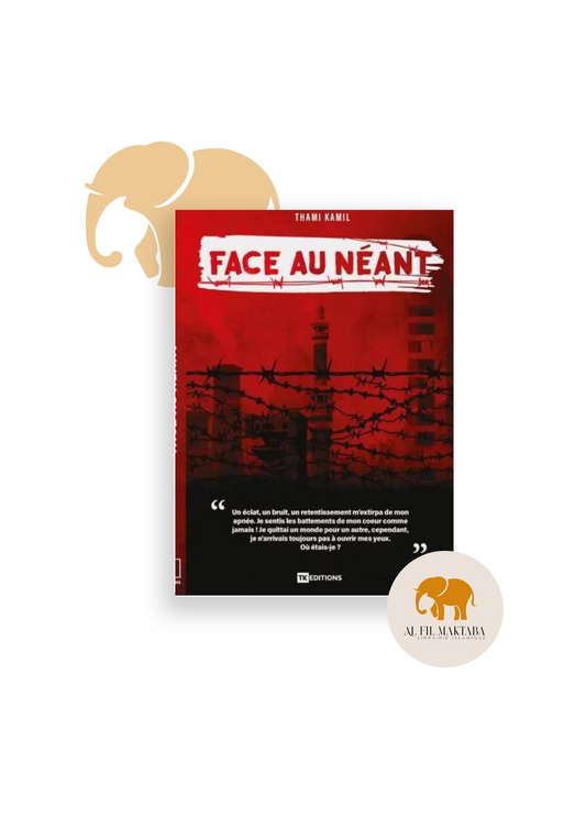Face au néant - Thami Kamil - TK éditions AL FIL MAKTABA