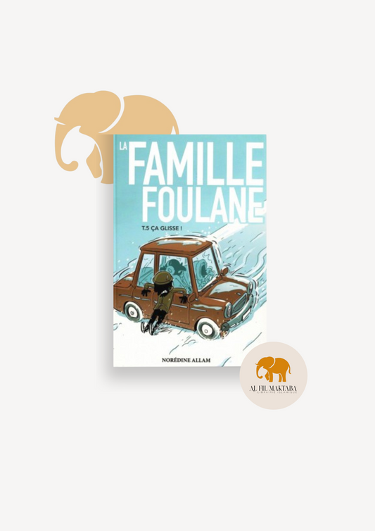La Famille Foulane (Tome 5) - Ça glisse - BDouin AL FIL MAKTABA