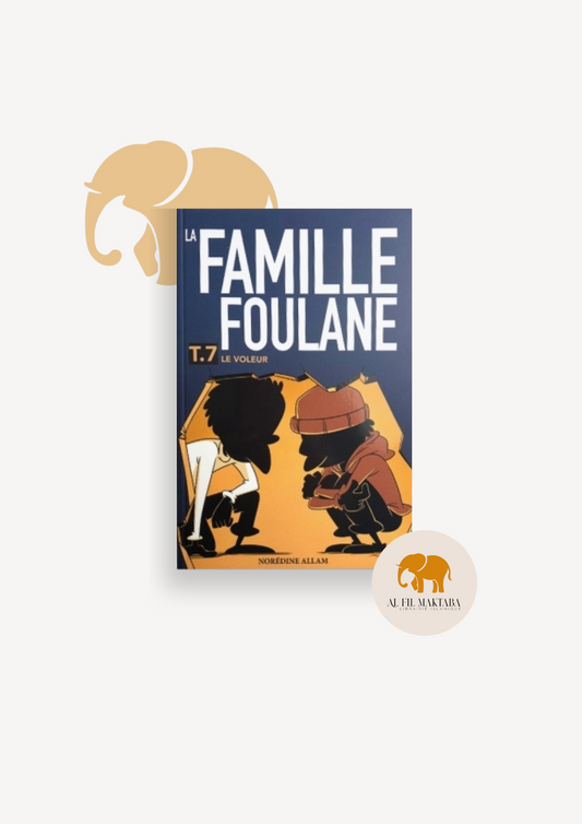 La Famille Foulane (Tome 7) : Le voleur - Norédine Allam - Bdouin AL FIL MAKTABA