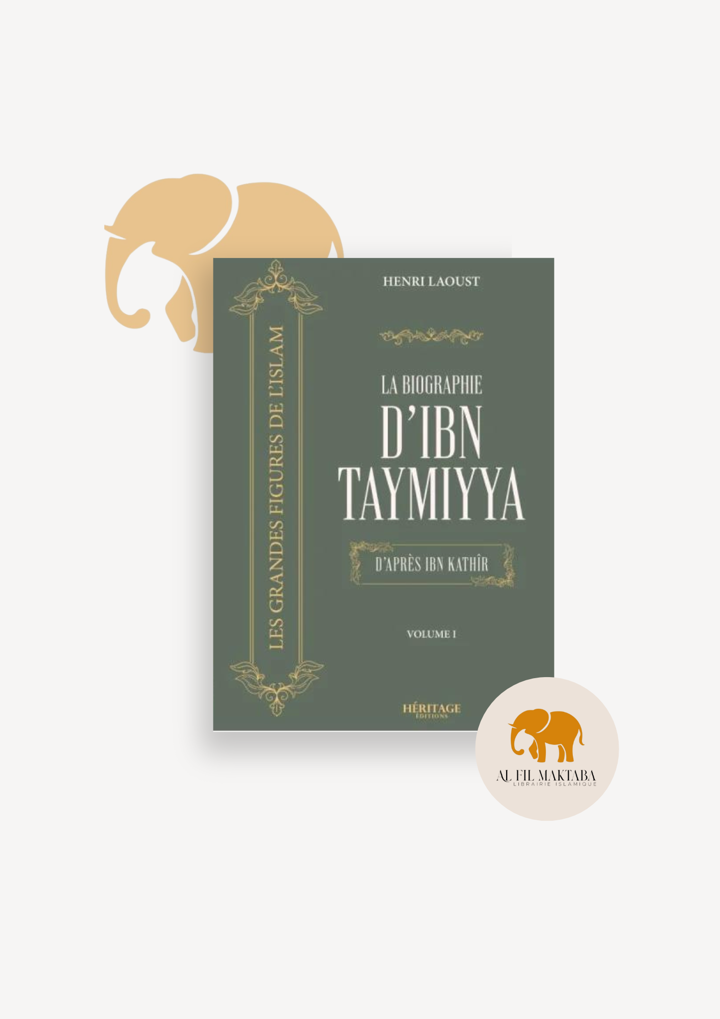 La biographie d'Ibn Taymiyya d'après Ibn Kathir - Henri Laoust - Héritage