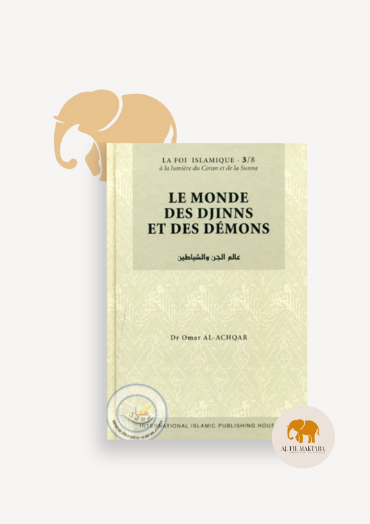 Le monde des djinns et des démons - Al Achqar - IIPH - Tome 3/8
