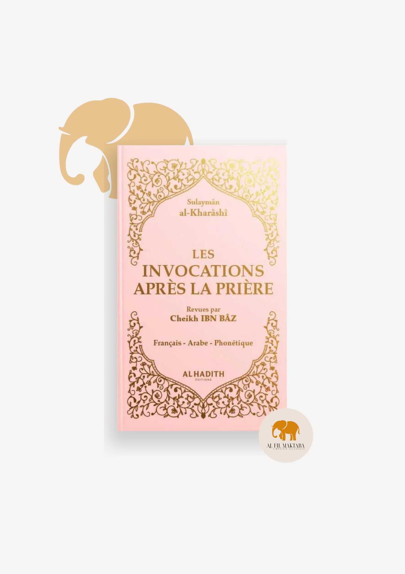 Les invocations après la prière - Sulaymân al-Kharâshî – AL FIL MAKTABA
