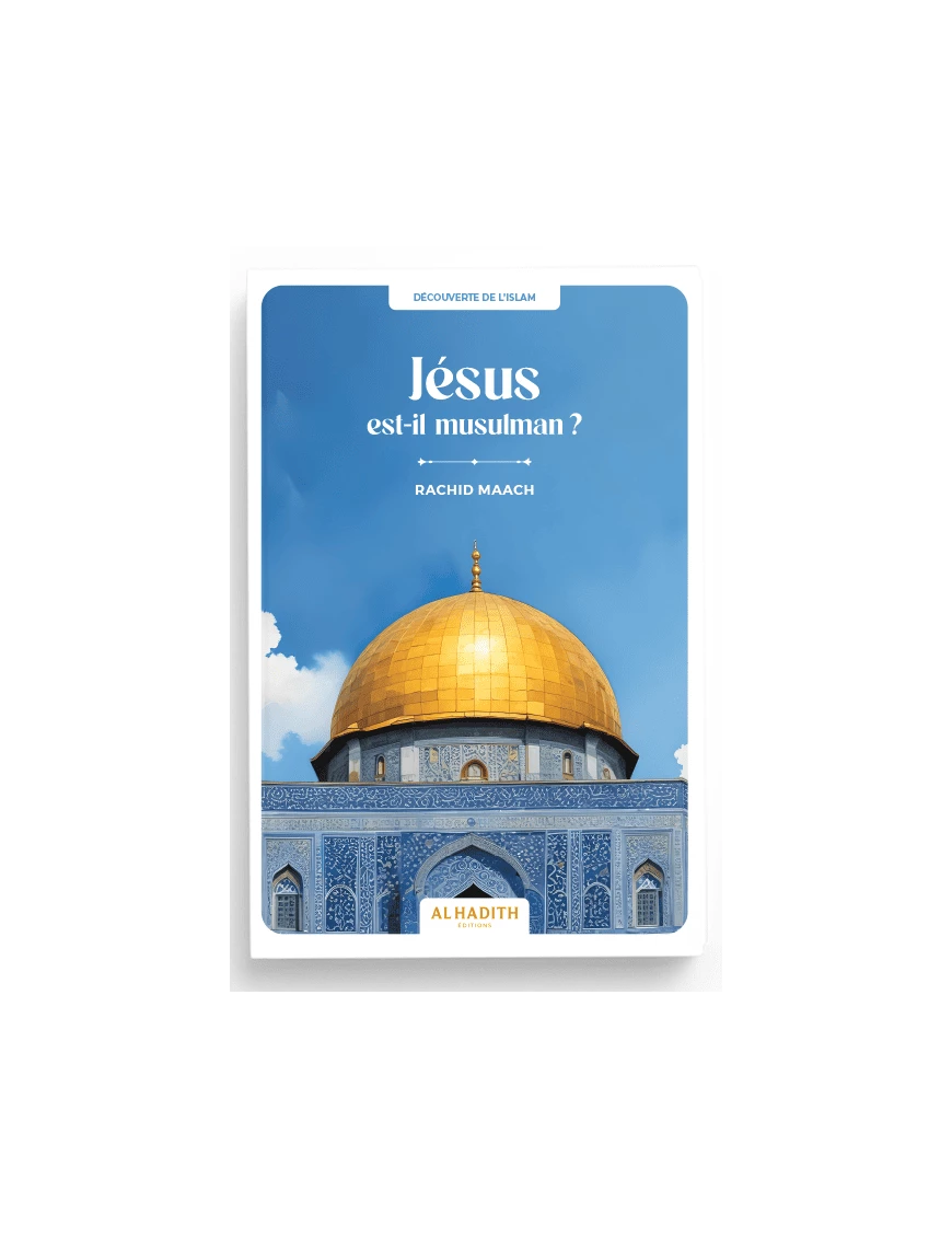 Jésus est-il musulman ? Rachid Maach - Al-Hadith Al Fil Maktaba