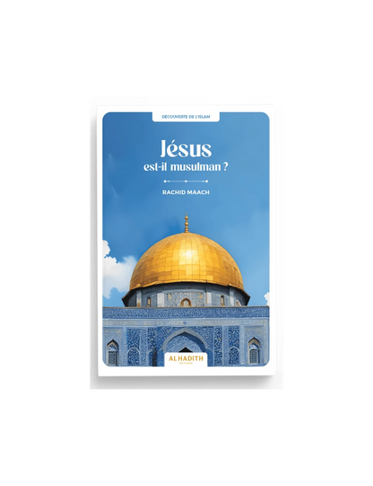 Jésus est-il musulman ? Rachid Maach - Al-Hadith Al Fil Maktaba