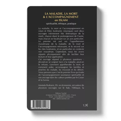 La maladie, la mort et l'accompagnement en islam : spiritualité, éthique, pratique - Mostafa Brahami - Tawhid