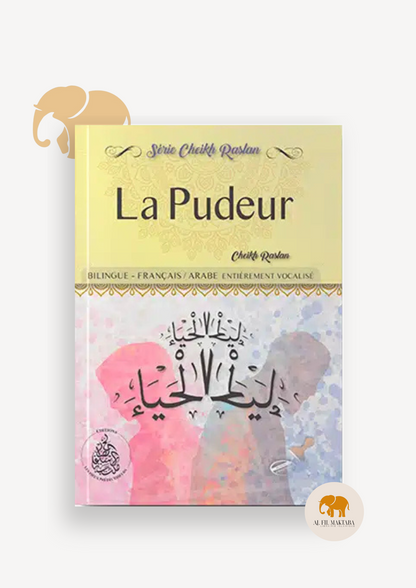La pudeur en islam – Éditions Pieux Prédécesseurs AL FIL MAKTABA