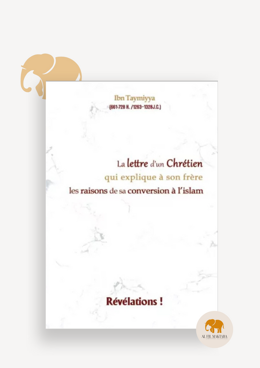 La lettre d'un chrétien qui explique à son frère les raisons de sa conversion à l'islam - Révélations