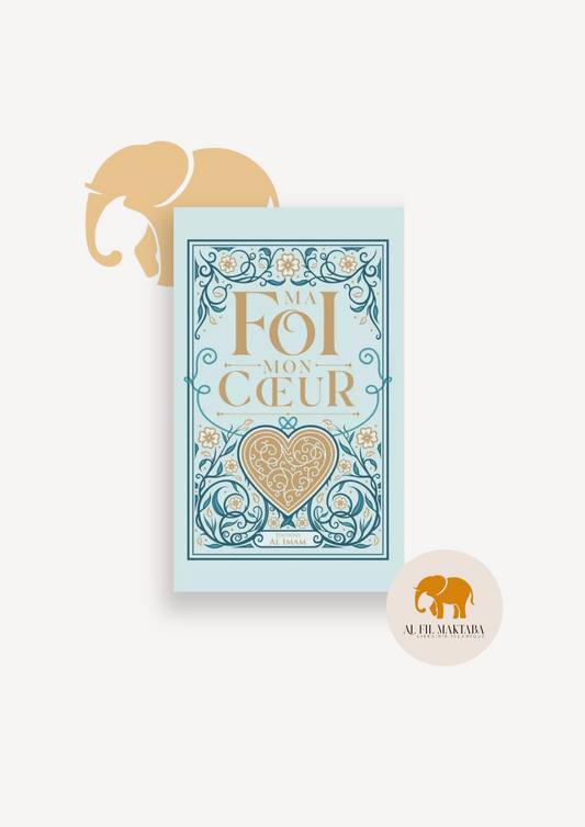 Ma foi mon coeur - Edition Al imam