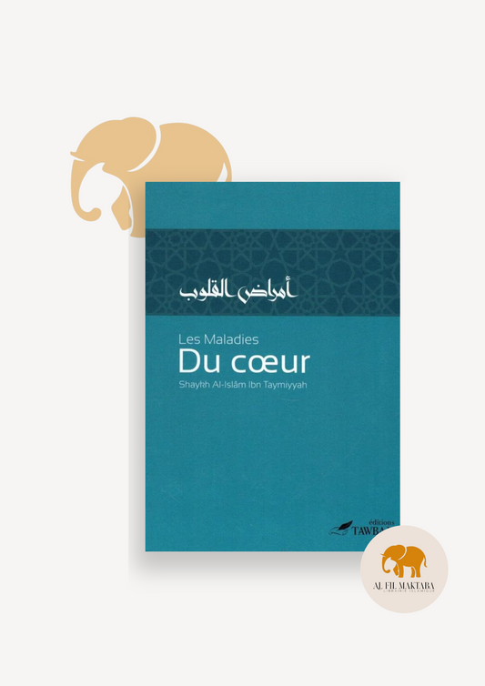 Les maladies du cœur - Ibn Taymiyyah - Tawbah AL FIL MAKTABA