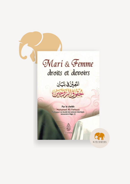 Mari et Femme : Droits et Devoirs - Shaykh Ferkous - Ibn Badis