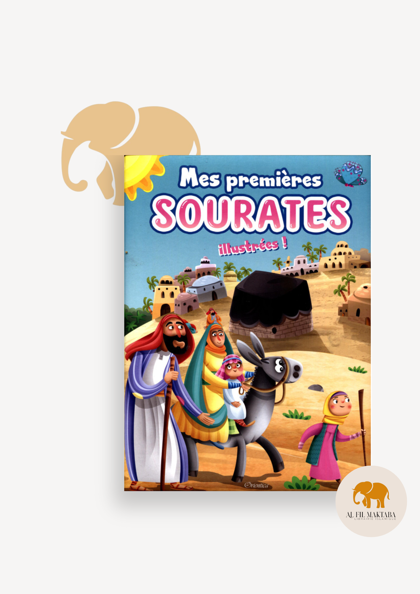 Mes premières sourates illustrées - Orientica AL FIL MAKTABA