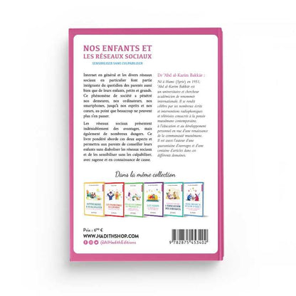 Nos Enfants et Les Réseaux Sociaux Sensibiliser Sans Culpabiliser rédigé par le Dr ‘Abd al-Karîm Bakkâr