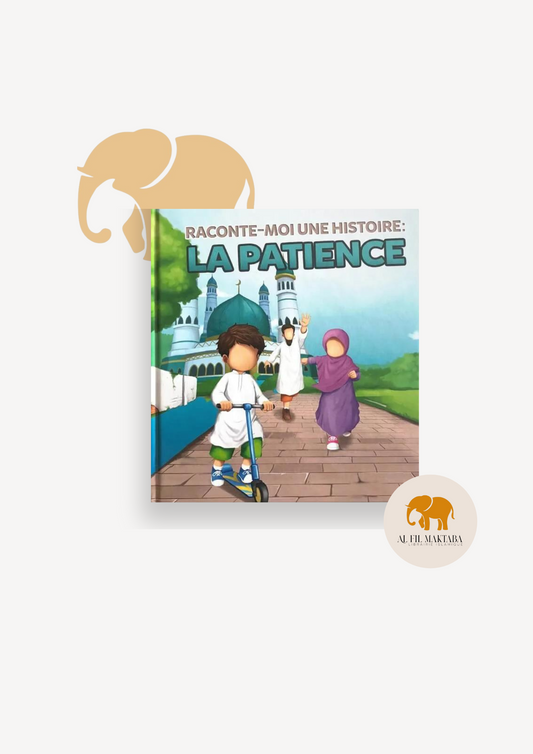 Raconte-Moi une histoire : La Patience - Muslimkid