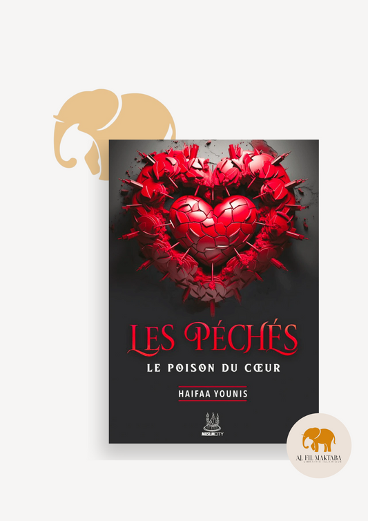Les péchés : le poison du coeur - Haifaa Younis - MuslimCity AL FIL MAKTABA